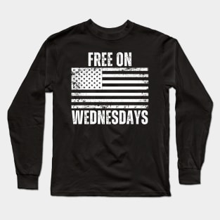 Free on Wednesdays Long Sleeve T-Shirt